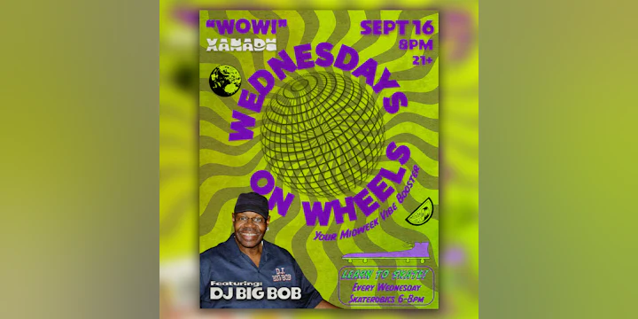 Wednesday on Wheels ft. DJ Big Bob (skate all night)