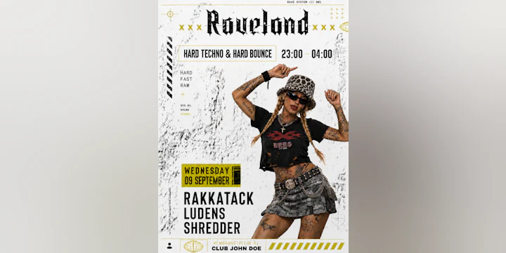 RAVELAND: Hard Techno & Hard Bounce w/ RAKKATACK, Ludens & Shredder