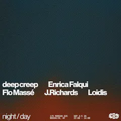 Night & Day: Loidis, Enrica Falqui, Flo Massé, Deep Creep