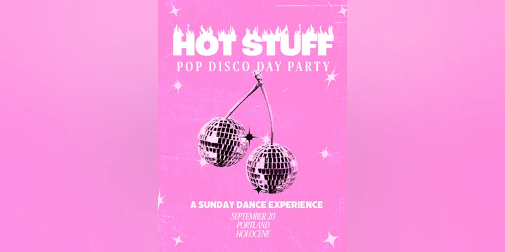 HOT STUFF (Pop + Disco Day Party)