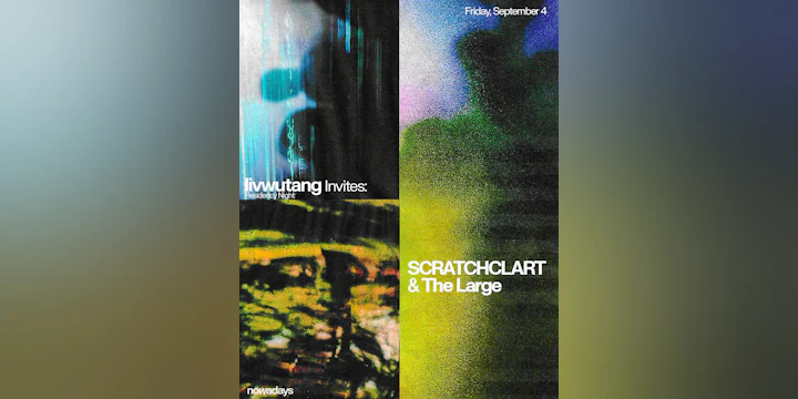 Residency Night: livwutang invites: SCRATCHCLART & The Large