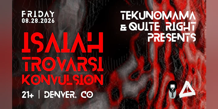 Tekunomama & Quite Right Presents: Isaiah + Trovarsi