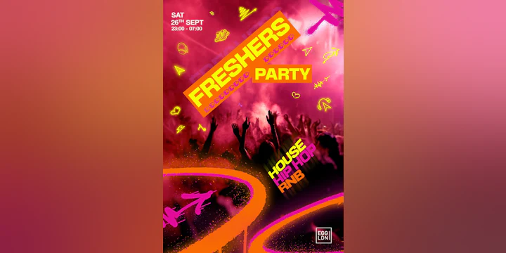 Freshers Party - House, Hip Hop, Rnb