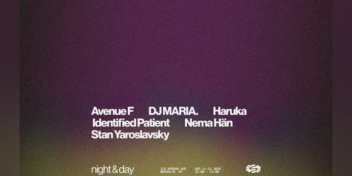 Night & Day: DJ MARIA., Haruka, Identified Patient, Avenue F