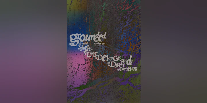 grounded w. Yushh x LWS x Delay Grounds
