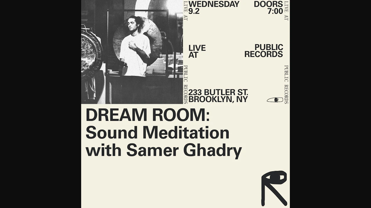 DREAM ROOM: Sound Meditation with Samer Ghadry