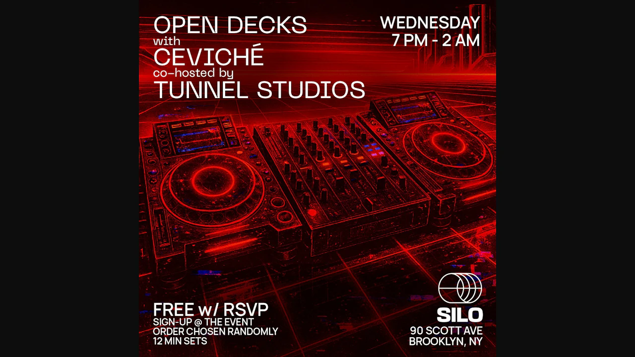 Open Decks w/ Ceviché, Tunnel Studios & Party Right Here