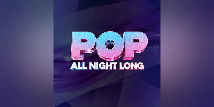 Pop All Night Long - Limited Free Tickets