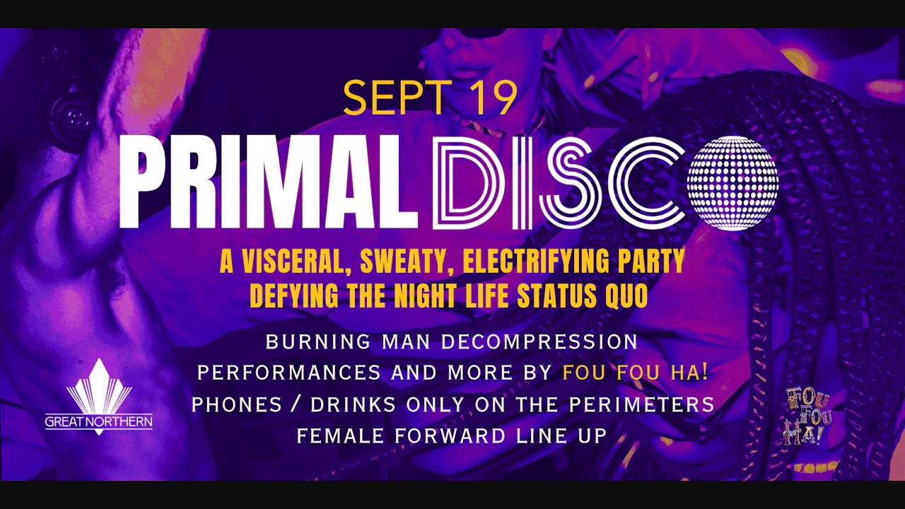 Primal Disco - A Sweaty, Consent Based, Let-the-animal-out Dance Party.