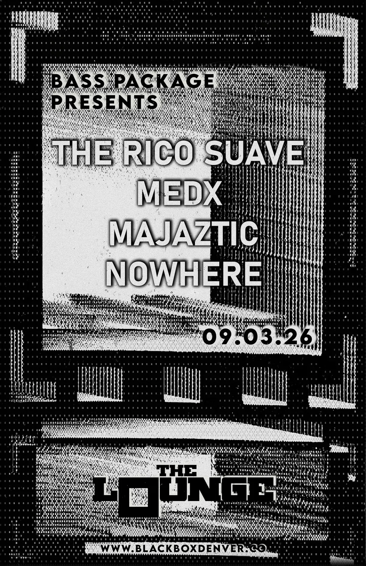 Bass Package: The Rico Suave, MeDx, MAJAZTIC, Nowhere