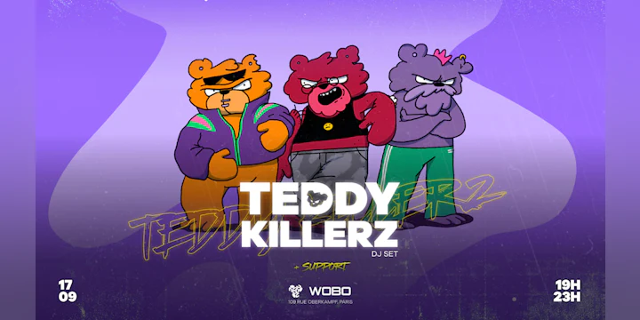 Wobo Presents - Teddy Killerz - Nouveau Casino