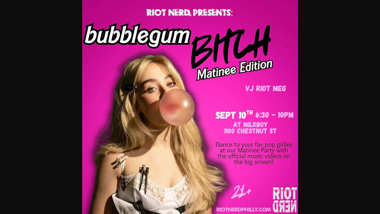 Bubblegum B!tch - Matinee Edition
