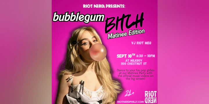 Bubblegum B!tch - Matinee Edition