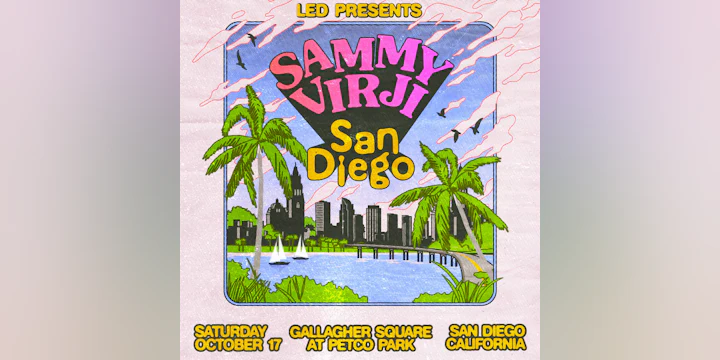 LED Presents SAMMY VIRJI at Gallagher Square - Petco Park