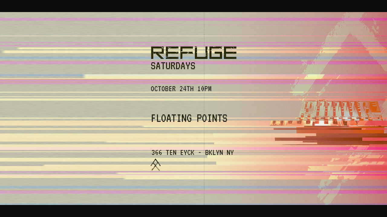 Refuge Saturday: Floating Points