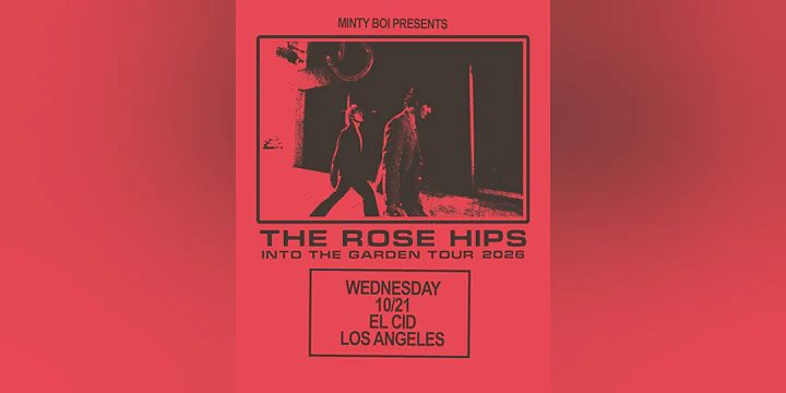 Minty Boi Presents: The Rose Hips Live in Los Angeles