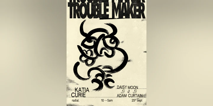 Katia Curie, Daisy Moon b2b Adam Curtain - Trouble Maker