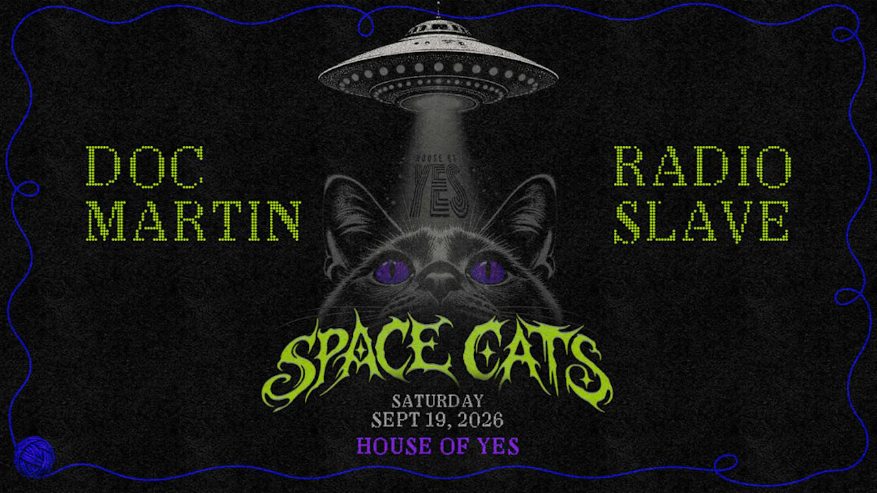 SPACE CATS: Doc Martin, Radio Slave, & Yushh
