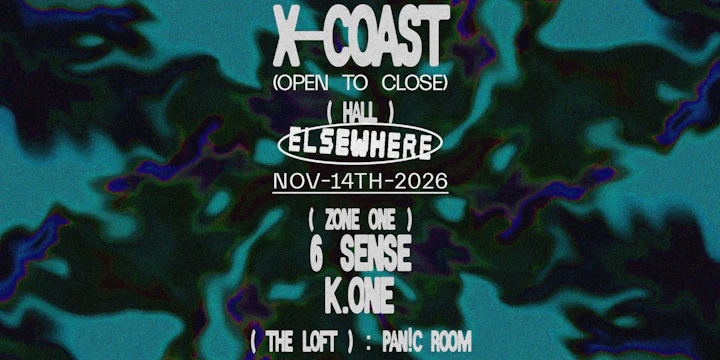 X-coast (Open to Close), 6 Sense, K.one, Pan!c Room