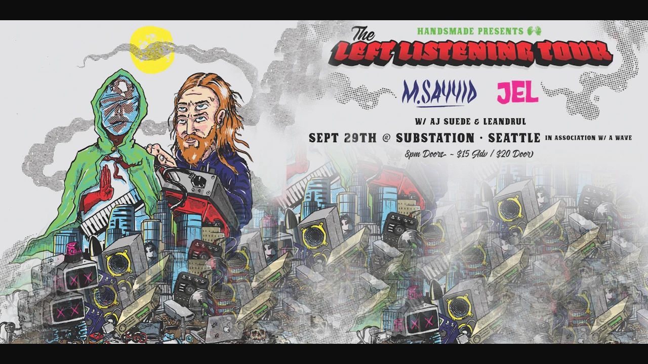 Handsmade Presents: The Left Listening Tour - M Sayyid and Jel