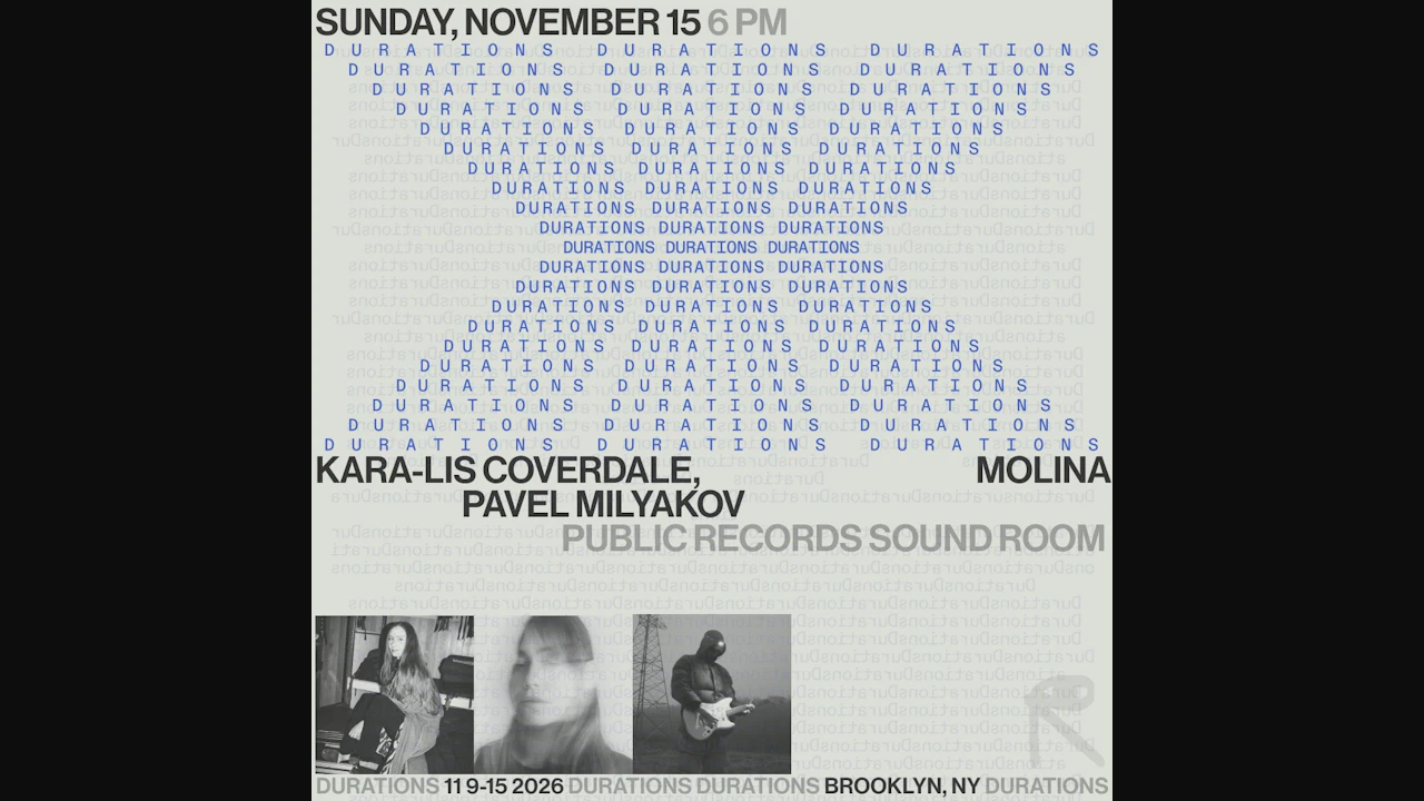 DURATIONS: Kara-Lis Coverdale, Molina, Pavel Milyakov