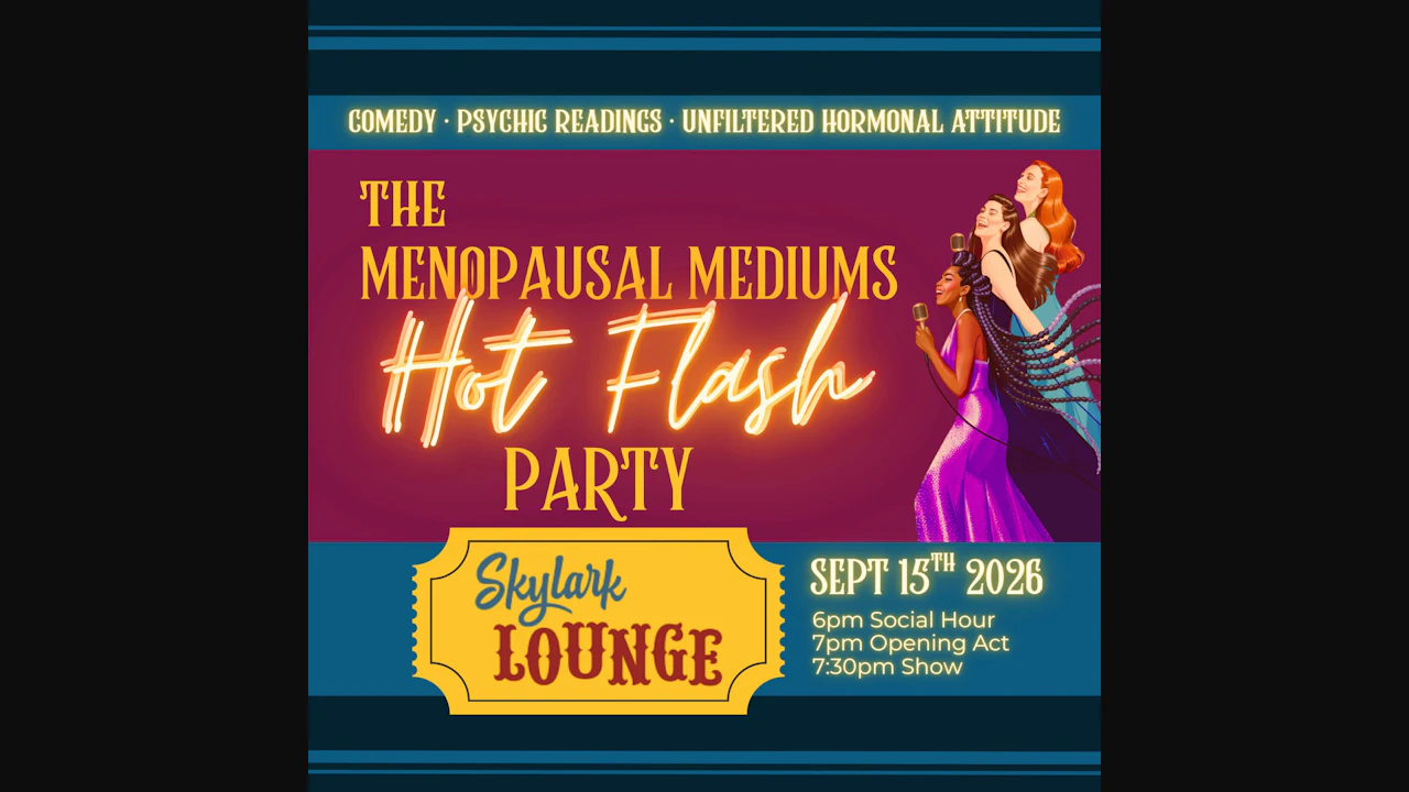 The Hot Flash Party ft. The Menopausal Mediums