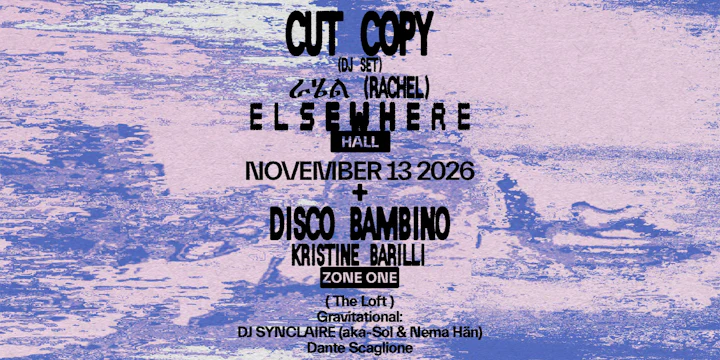 Cut Copy (dj), ራሄል (Rachel), Disco Bambino, Kristine Barilli, Gravitational