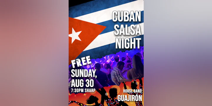 * Live Cuban Salsa Party * (No Cover Charge 7pm-11:30pm)