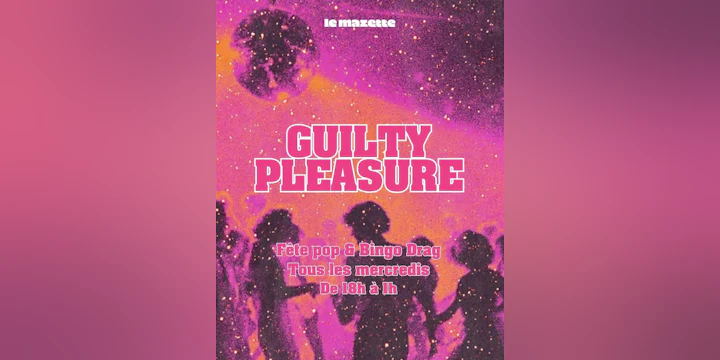 Guilty Pleasure : Fête pop & Bingo Drag !