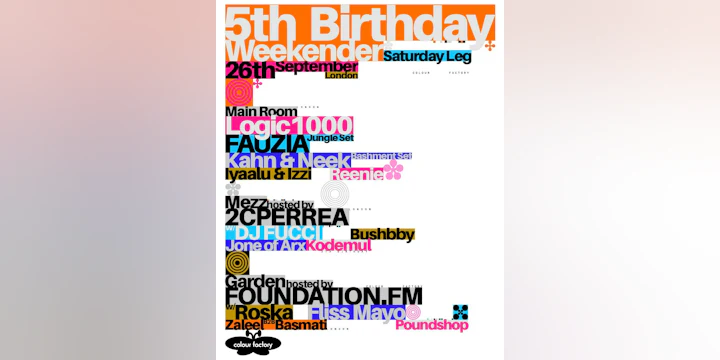 Colour Factory 5th Birthday w/ Logic1000, Kahn & Neek, Fauzia, foundation.fm, 2CPERREA, Roska +