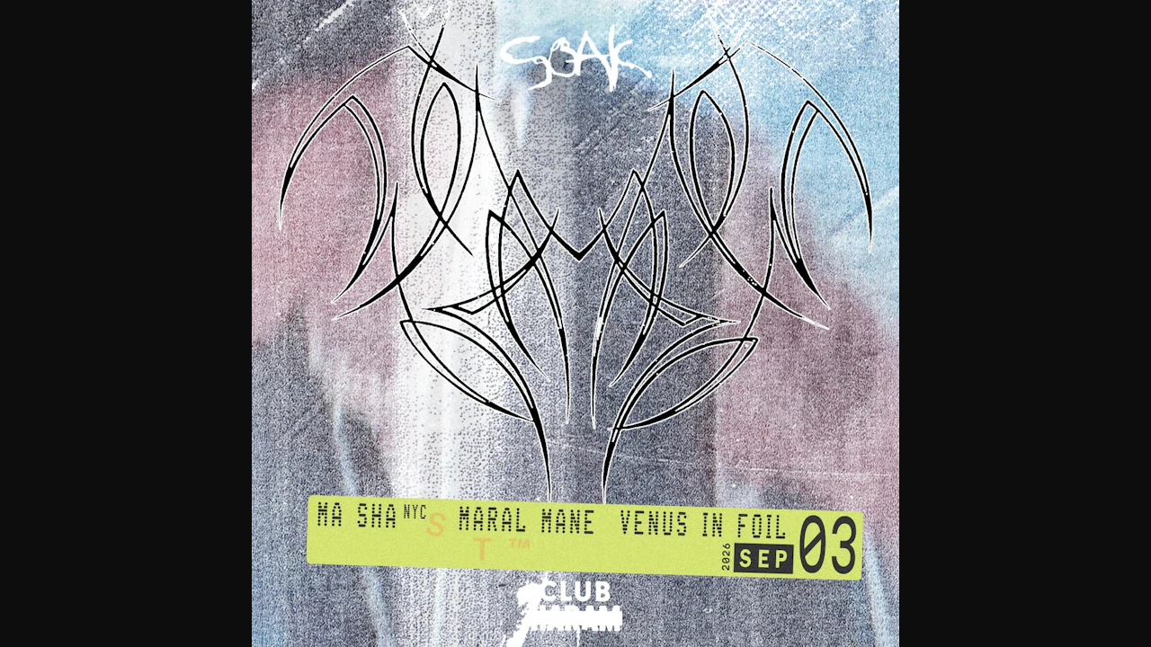Club Haram x Soak presents Ma Sha, Venus In Foil and Maral