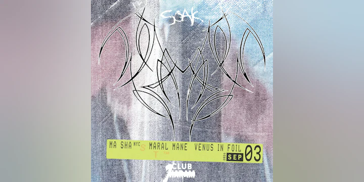 Club Haram x Soak presents Ma Sha, Venus In Foil and Maral
