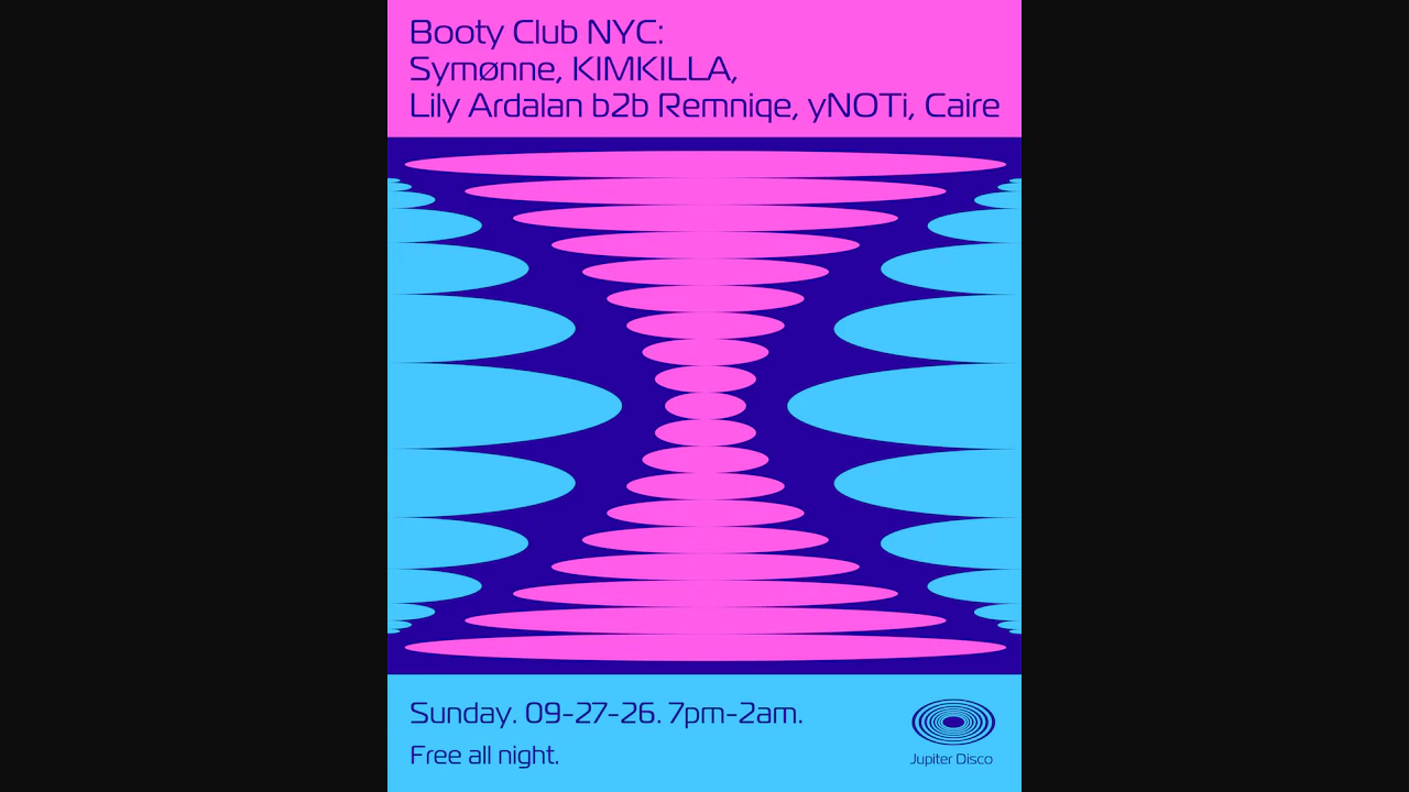 Booty Club NYC: Symønne, KIMKILLA, Lily Ardalan b2b Remniqe, yNOTi, Caire