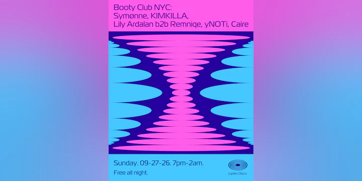 Booty Club NYC: Symønne, KIMKILLA, Lily Ardalan b2b Remniqe, yNOTi, Caire