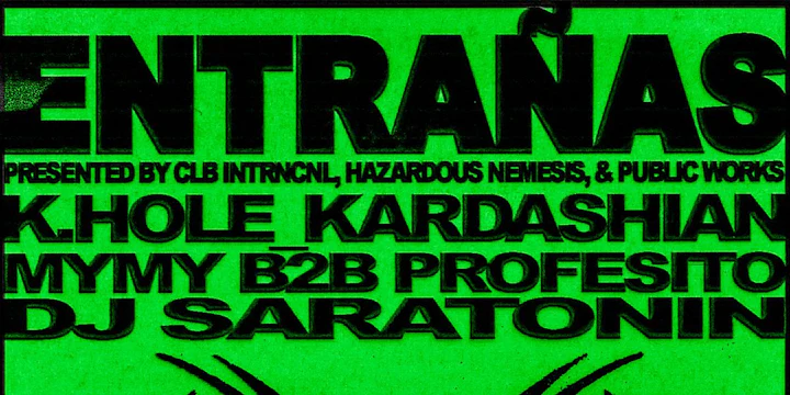 Entrañas presented by CLB INTRNCNL, Hazardous Nemesis, & Public Works