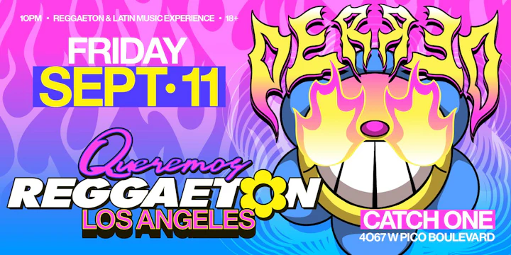 Queremos Reggaeton Party @ Catch One LA 18+
