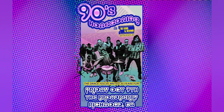 Be Kind & Rewind: 90's Homecoming - The Dance You've Waited 30 Years For w/ Exit 38