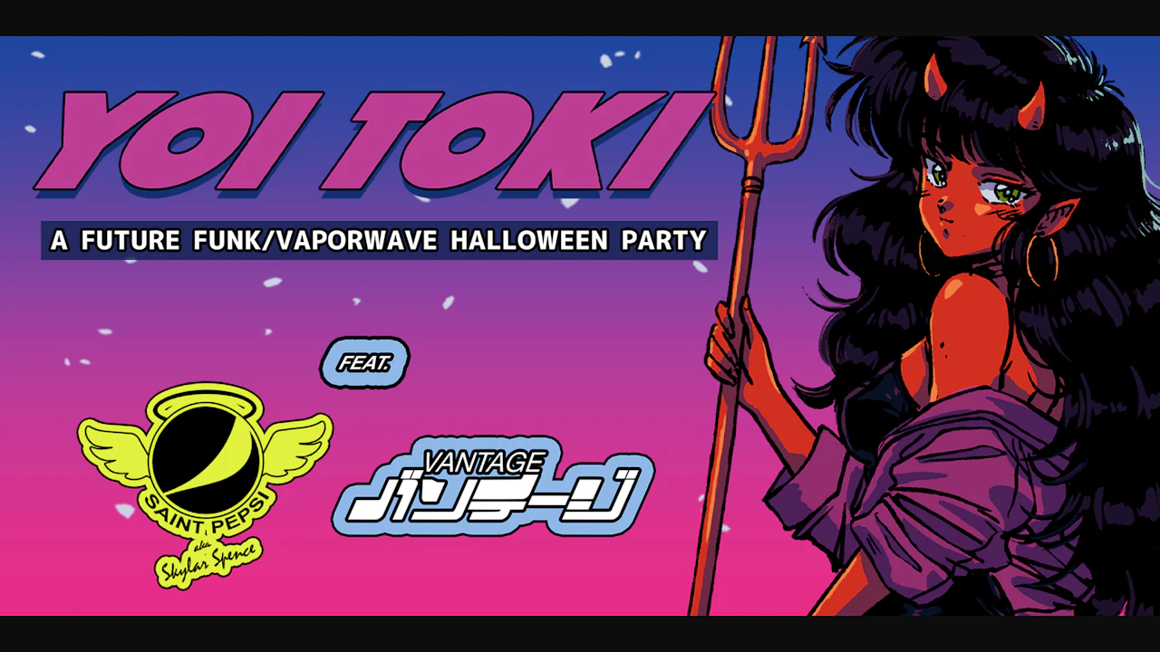 Yoi Toki: A Future Funk Halloween ft. Saint Pepsi B2B Vantage