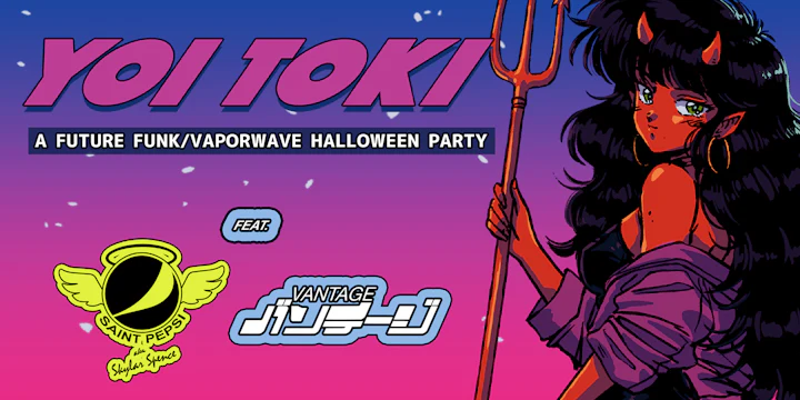 Yoi Toki: A Future Funk Halloween ft. Saint Pepsi B2B Vantage