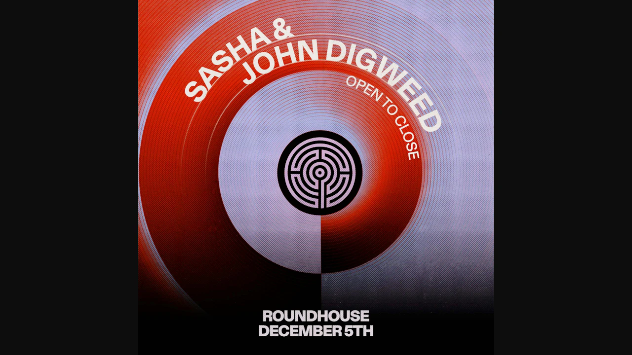 Labyrinth presents: Sasha & John Digweed Open to Close