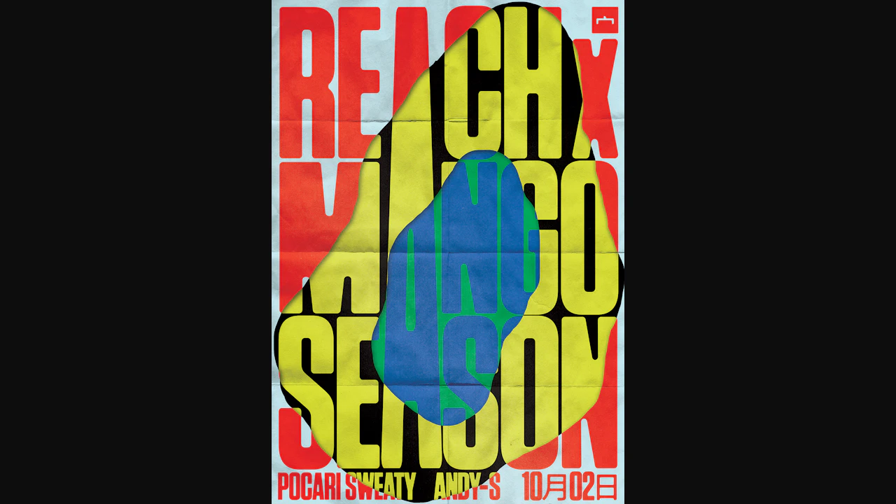 Reach x Mango Season with Pocari Sweaty (Mango Season, Taipei) + Andy-S (Reach, Hong Kong)