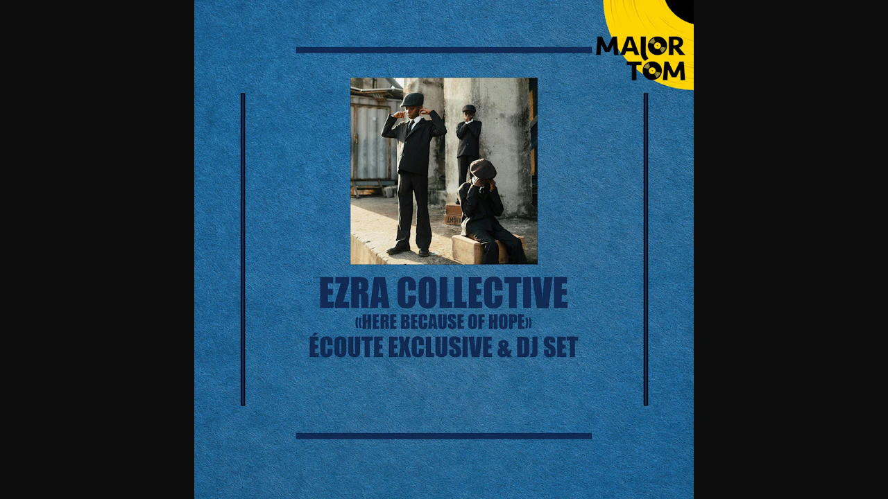 Ezra Collective - Here Because of Hope