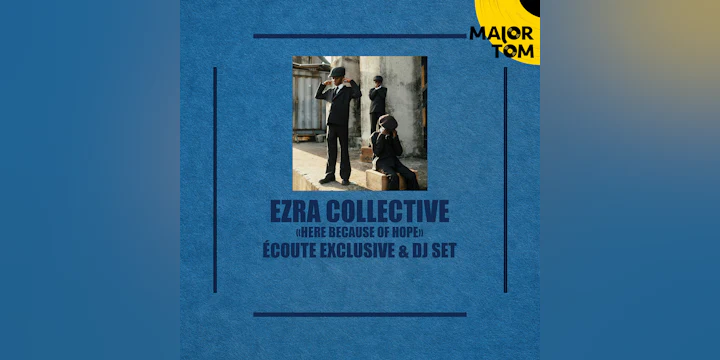 Ezra Collective - Here Because of Hope