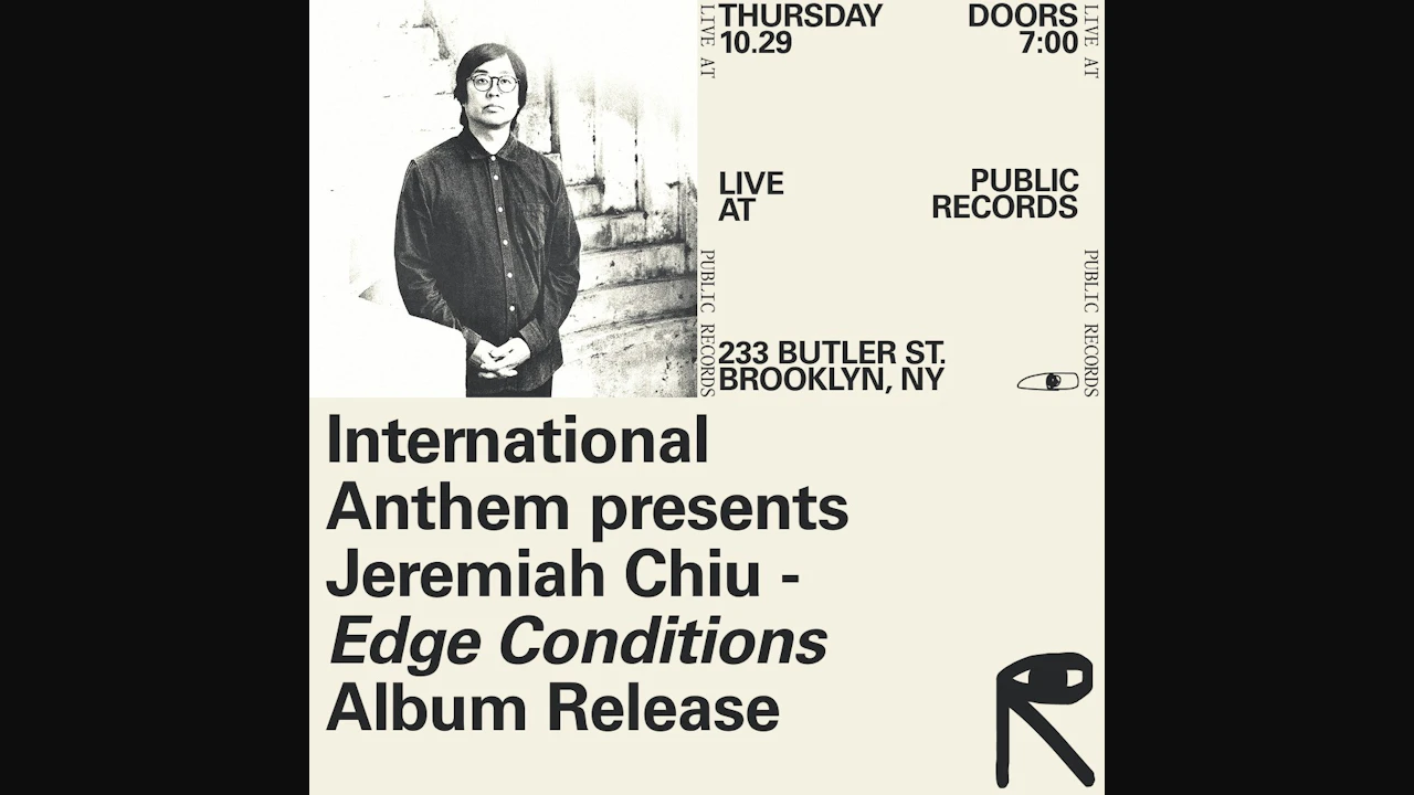 International Anthem presents Jeremiah Chiu - EDGE CONDITIONS Album Release