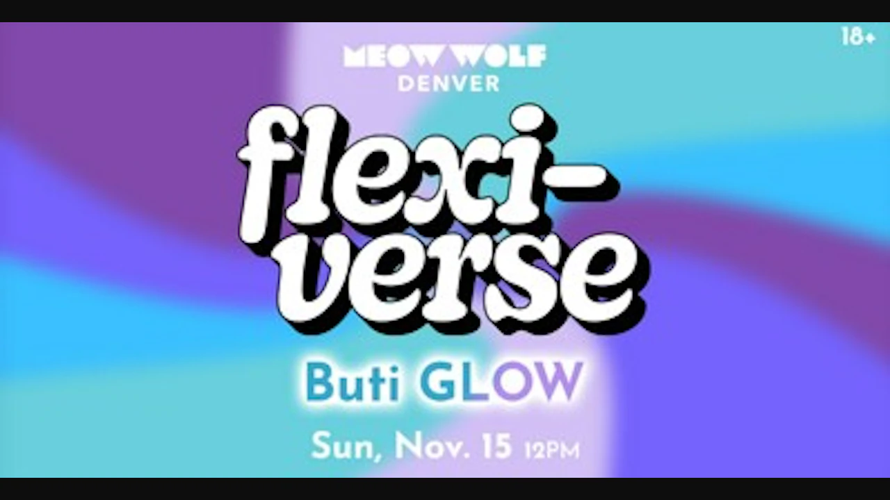 Flexi-Verse: Buti GLOW