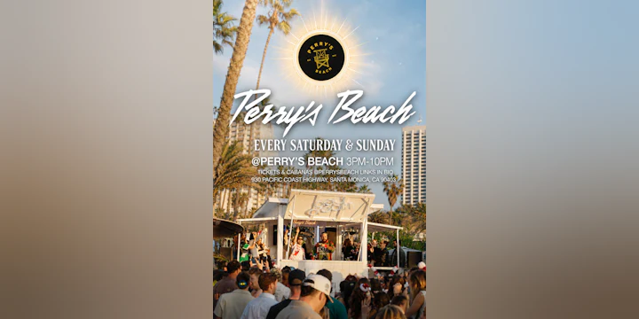 Perry’s Beach Club • Santa Monica Beach Sat, Sep 26th
