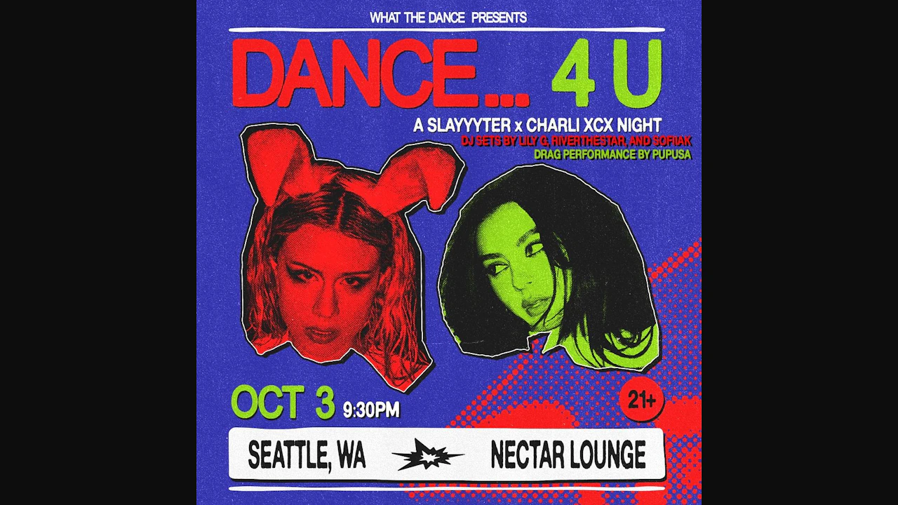 Dance... 4 U: Slayyyter x Charli Xcx Night