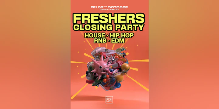 Egg LDN Pres: Freshers Closing party