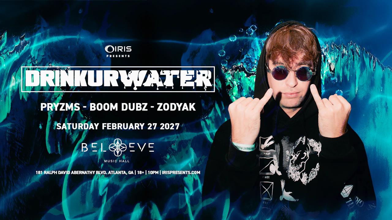 Drinkurwater @ Believe Music Hall