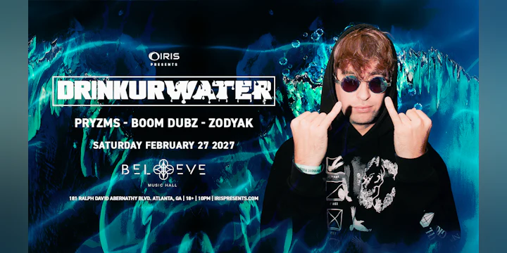 Drinkurwater @ Believe Music Hall